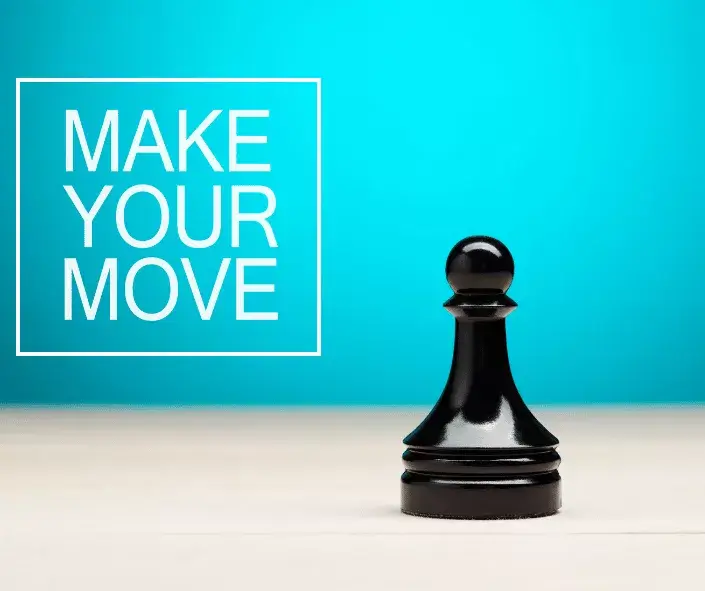 Making Your Move